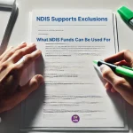 a person holding a green highlighter pen, poised over a document titled "NDIS Supports Exclusions" with a subtitle "What NDIS Funds Can Be Used For." The text on the document is mostly blurred and unreadable. The person's left hand is resting on the document, and there is a notepad to the left. In the bottom left corner, there is a logo with a puzzle piece design and the text "Unique Individual Support Plan Manager." In the bottom right corner of the document, there is a small circular logo with the text "I love NDIS" with a heart symbol. A green highlighter is placed on the table next to the document.